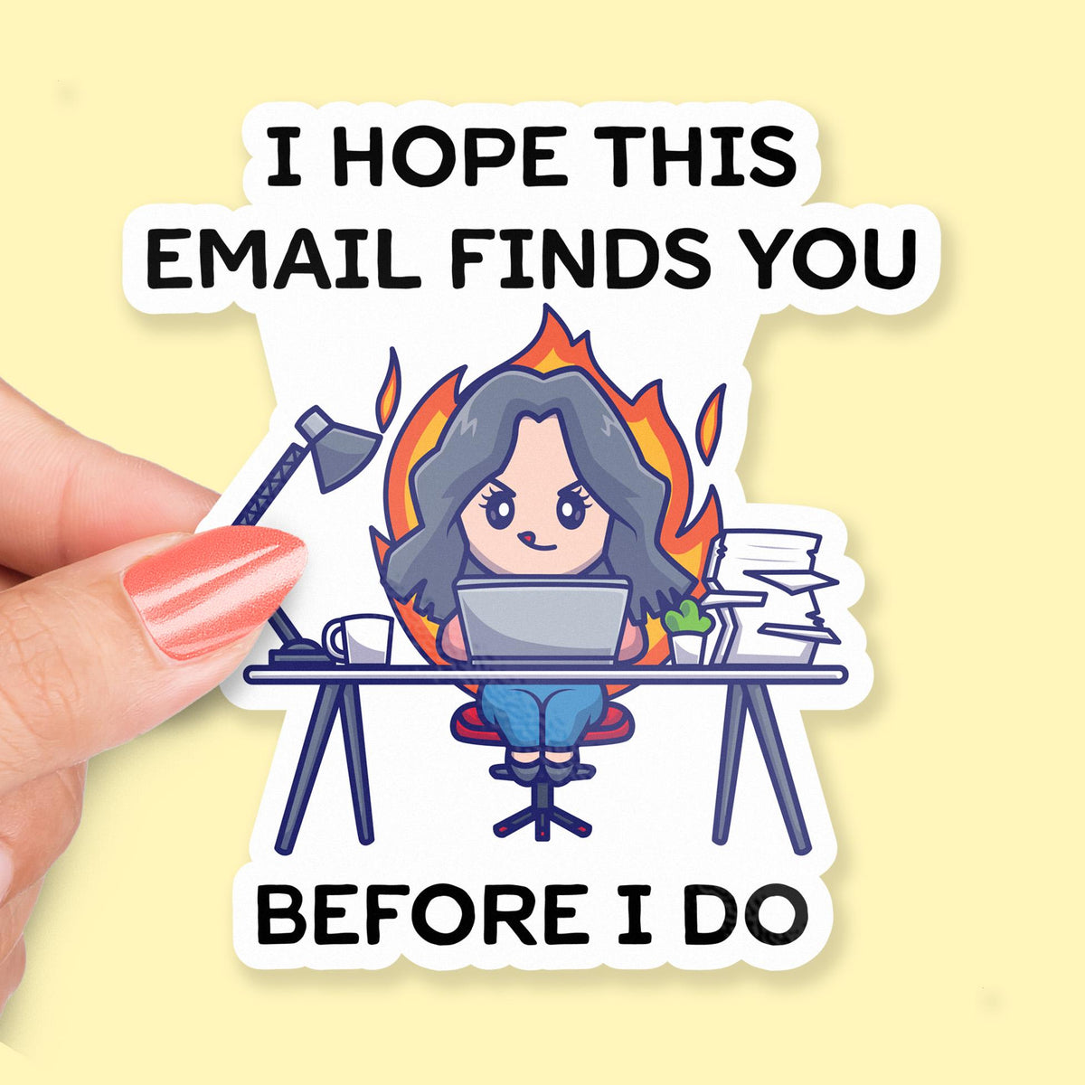 I Hope This Email Finds You Before I Do sticker, funny office humor