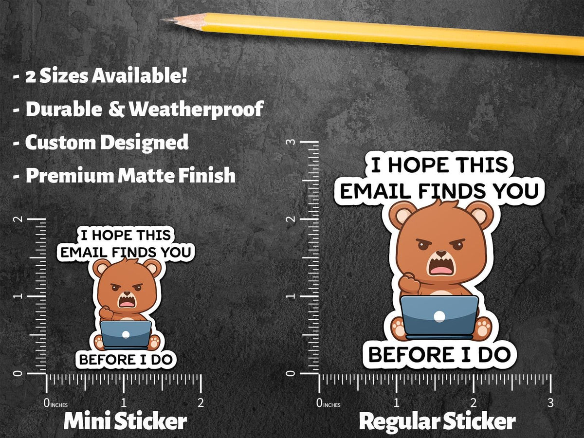 I Hope This Email Finds You Before I Do sticker, office humor – view 2