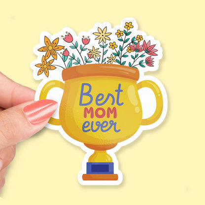 Best Mom Ever sticker, cute trophy with flowers