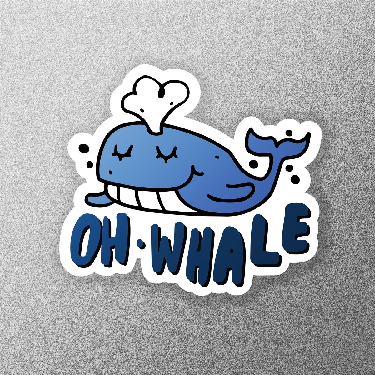 Oh Whale sticker, funny whale pun