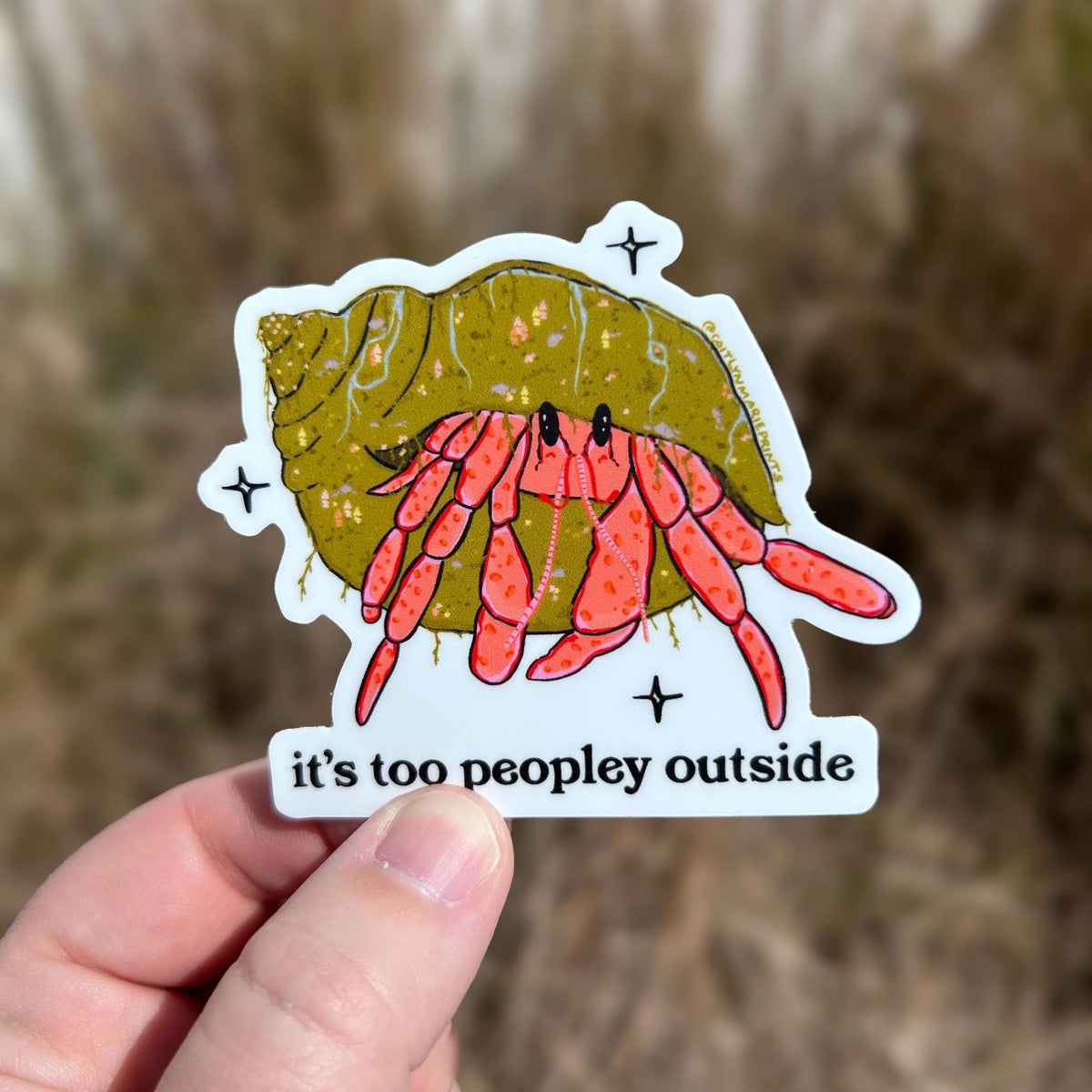 It's Too Peopley Outside Hermit Crab Sticker die-cut vinyl sticker – view 2
