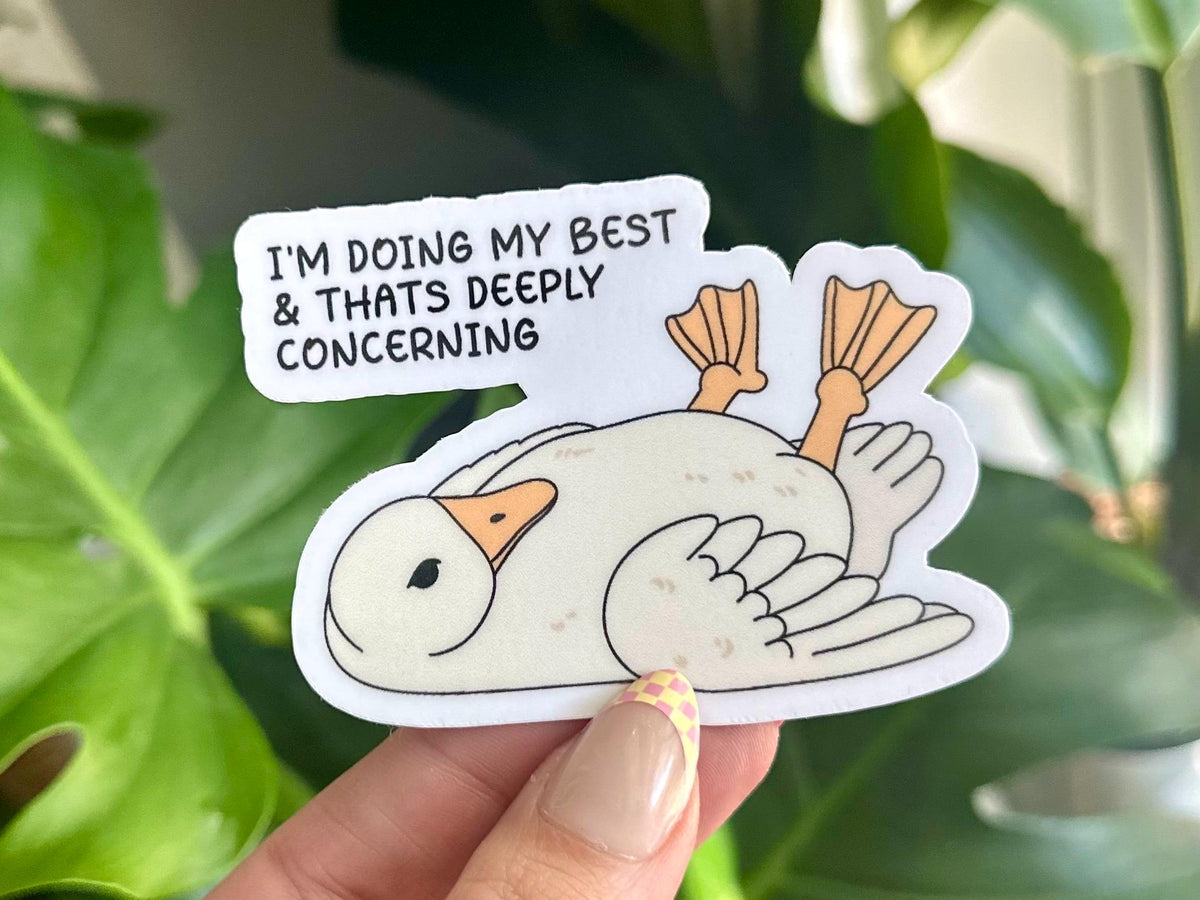 I’m Doing My Best & That’s Deeply Concerning sticker