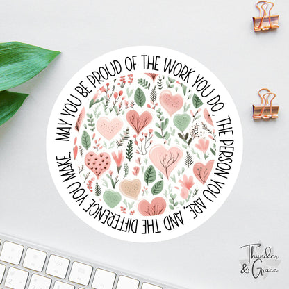 May You Be Proud of the Work You Do sticker, mother's day