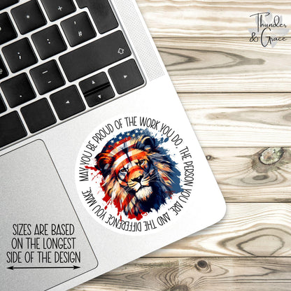 May You Be Proud of the Work You Do sticker, patriotic lion – view 2