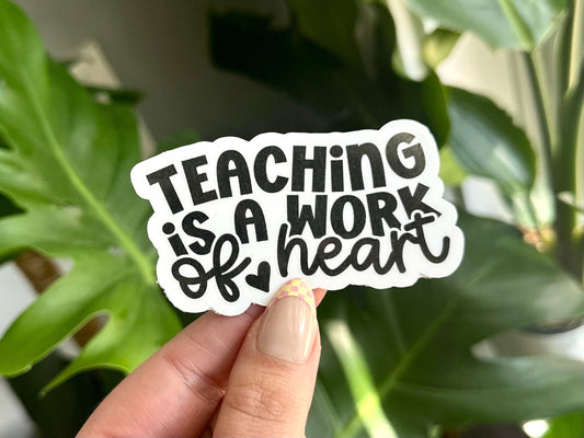 Teaching Is a Work of Heart sticker, mom teacher