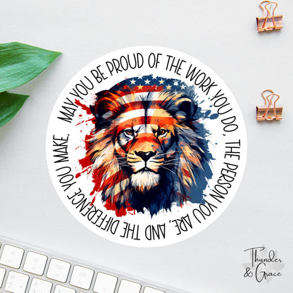 May You Be Proud of the Work You Do sticker, patriotic lion