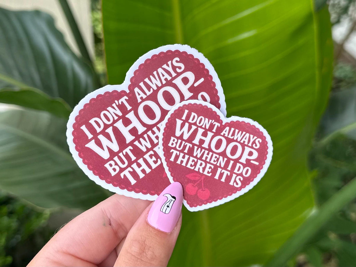 I Don’t Always Whoop sticker – view 2