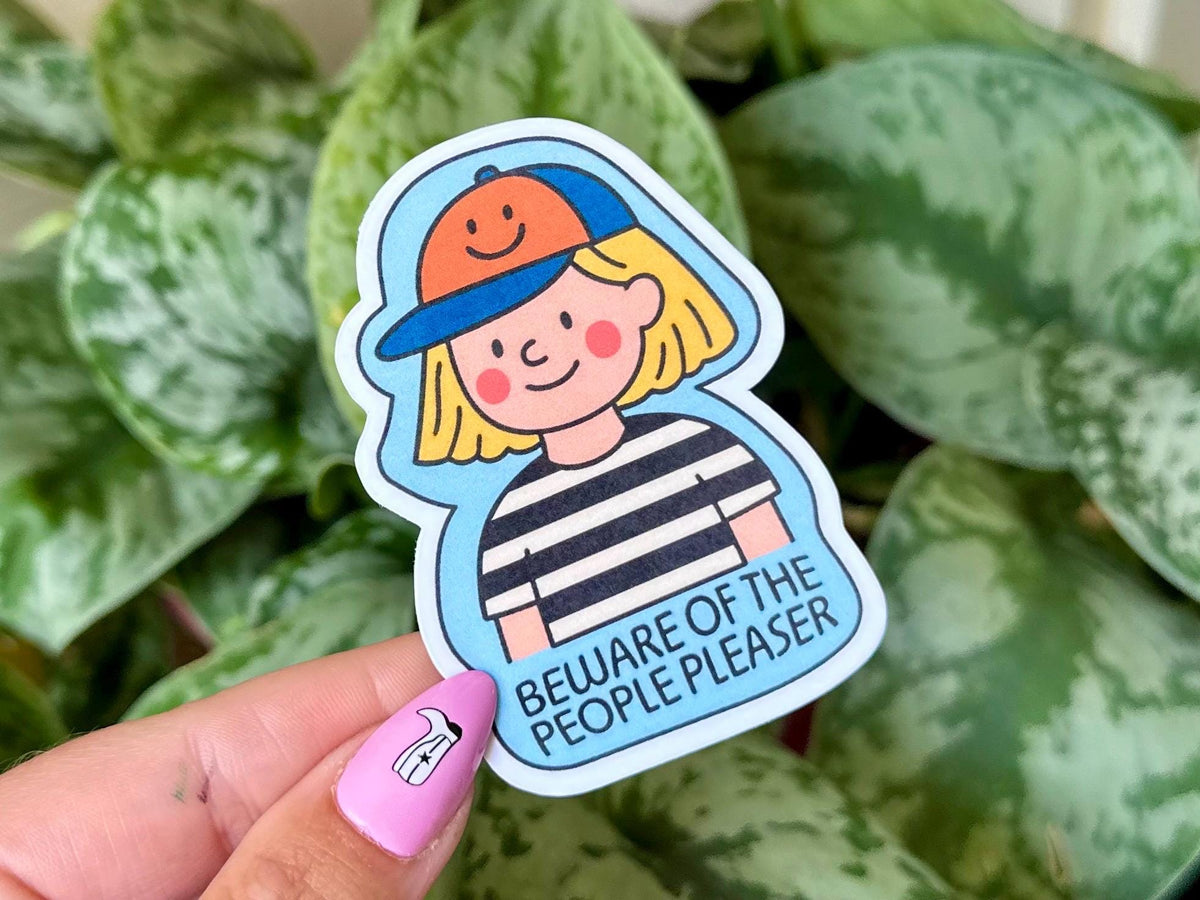 Beware of the People Pleaser sticker