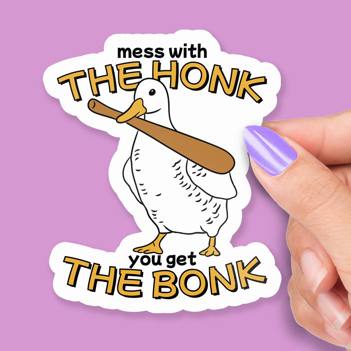 Mess with the Honk You Get the Bonk sticker, funny duck pun