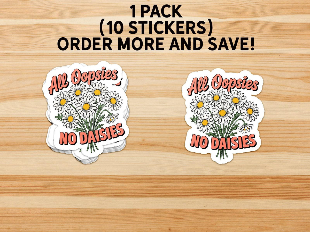 All Oopsies No Daisies sticker – view 4