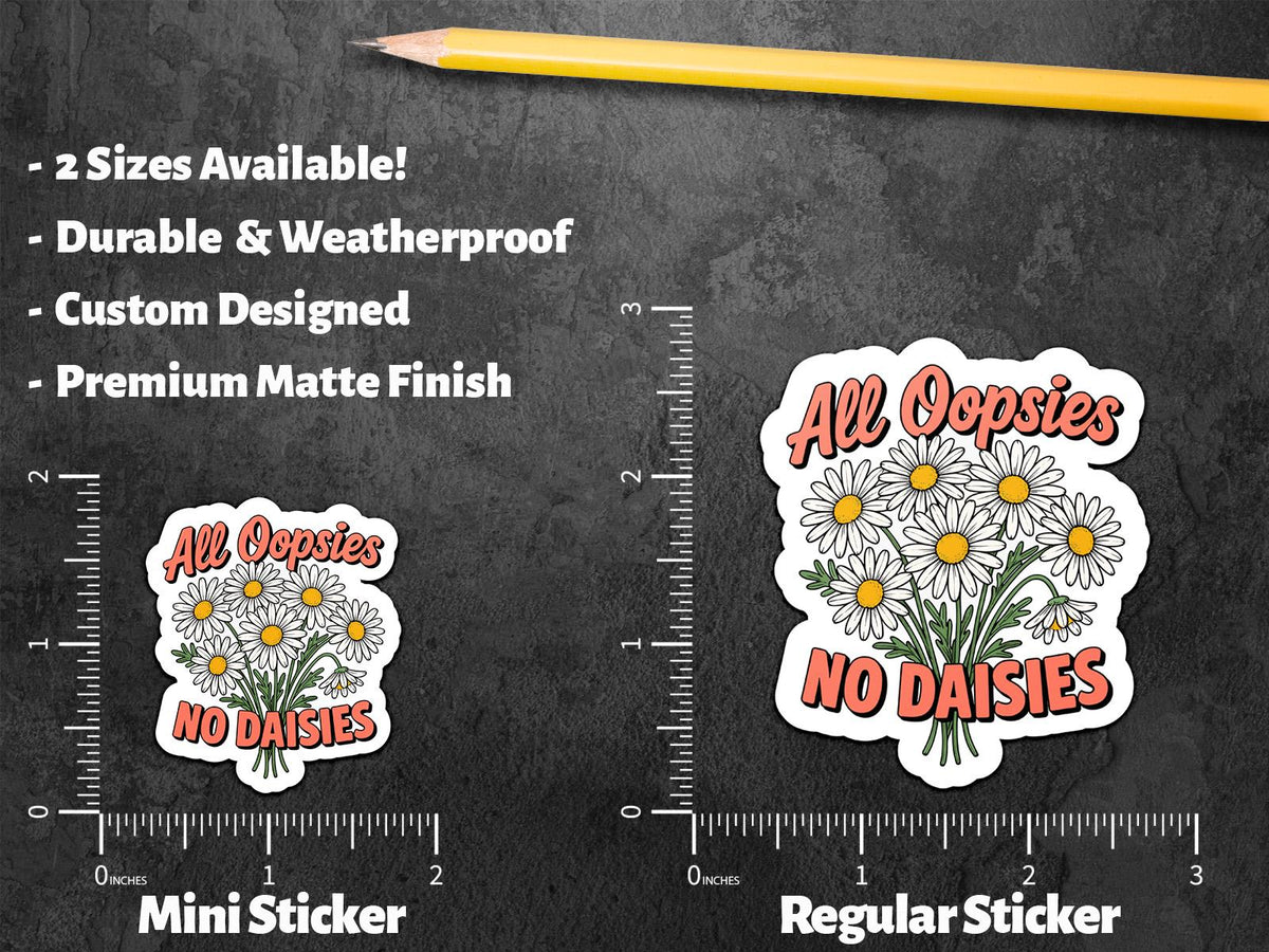 All Oopsies No Daisies sticker – view 2