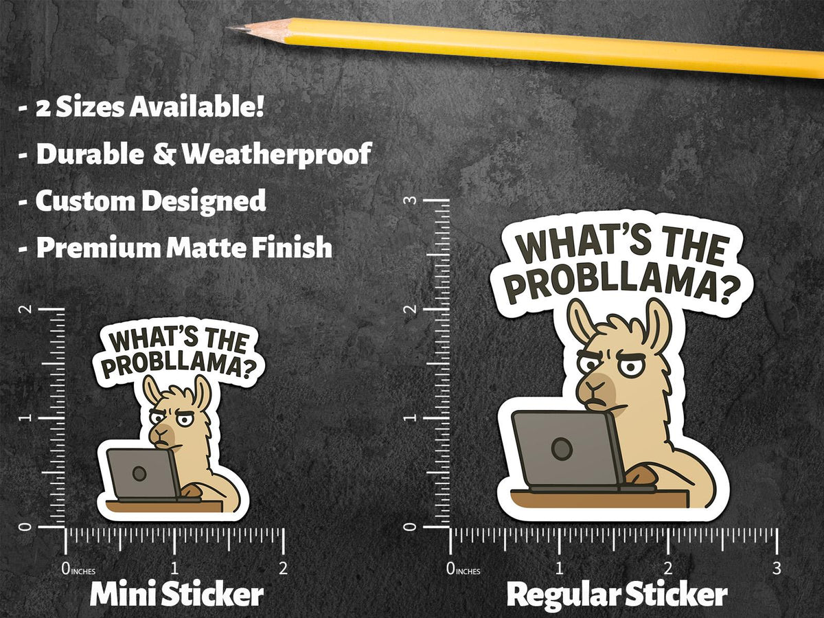 What’s the Problem? Llama . Probllama sticker, funny llama reaction – view 2