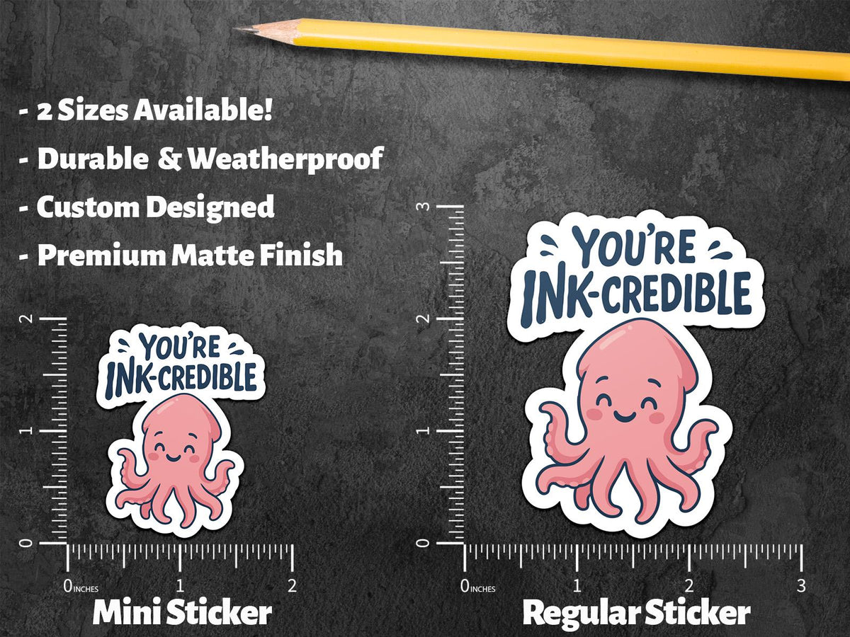 You're Incredible Ink-credible Squid sticker – view 2
