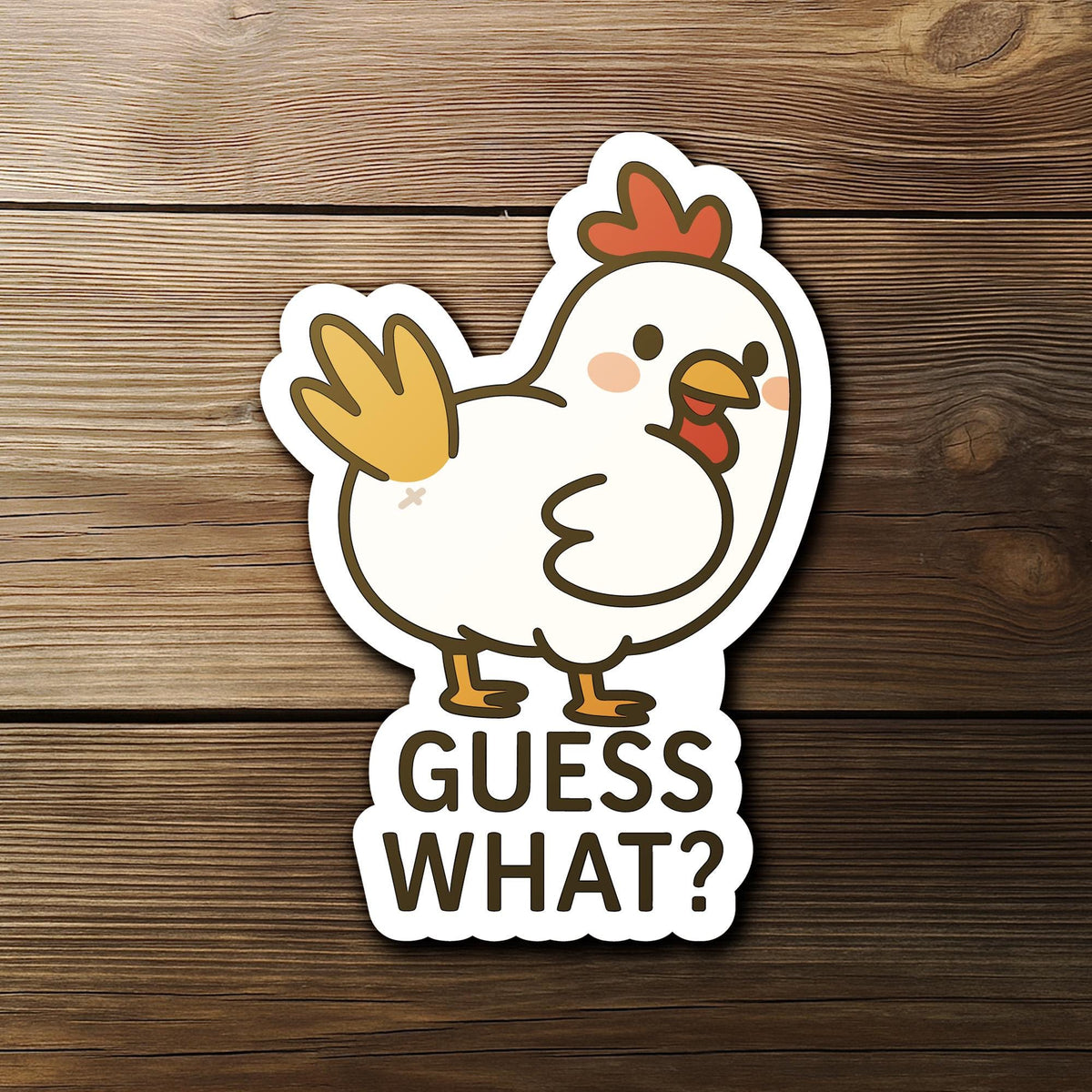 Guess What Chicken sticker, funny animal pun