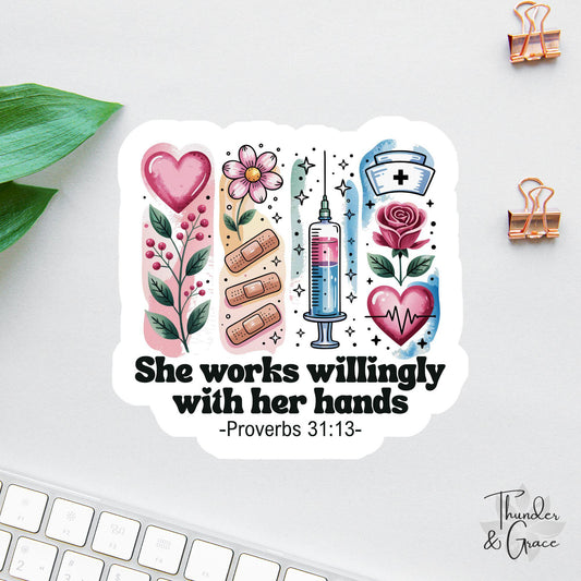 She Works Willingly with Her Hands sticker, christian nurse