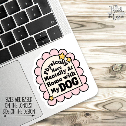 Physically Here sticker, emotional support dog – view 2