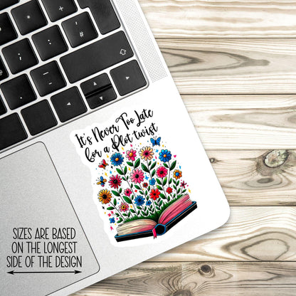 It's Never Too Late for a Plot Twist sticker – view 2
