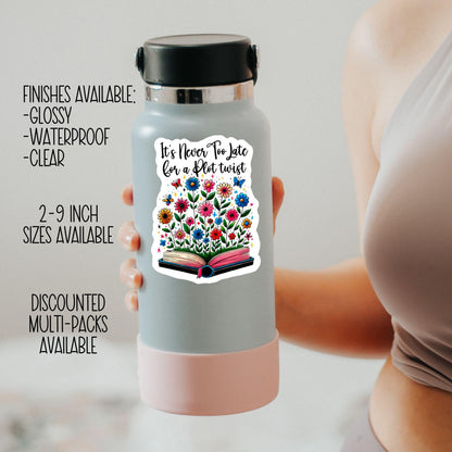 It's Never Too Late for a Plot Twist sticker – view 3