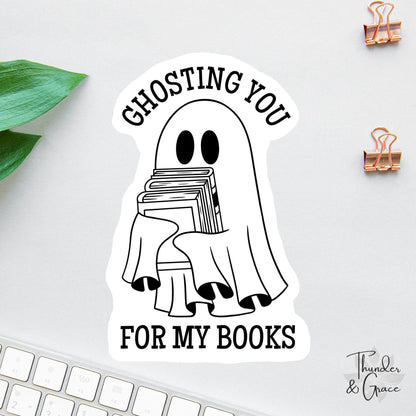 Ghosting You for Books sticker, smut reader