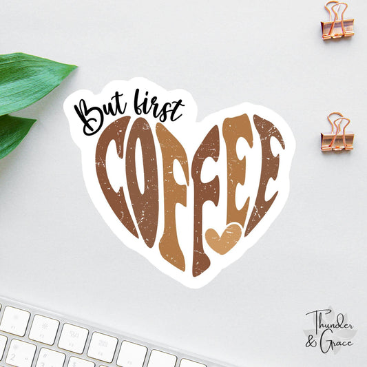 But First Coffee sticker
