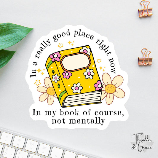 In a Really Good Place Right Now sticker, retro floral book