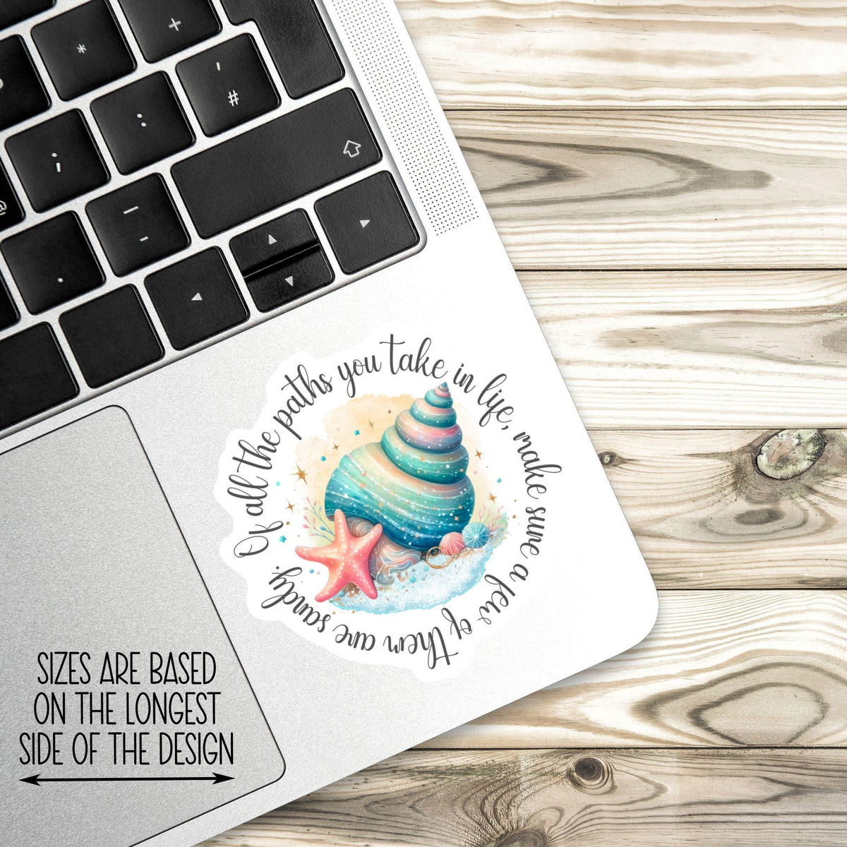 Of All the Paths You Take in Life sticker – view 3