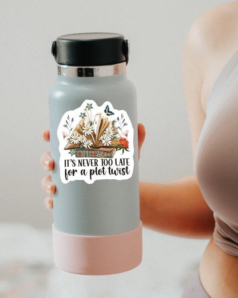 It's Never Too Late for a Plot Twist sticker – view 3