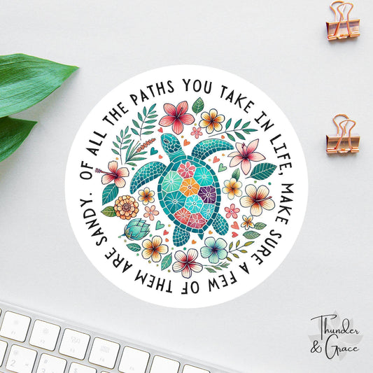 Of All the Paths You Take in Life sticker, tropical sea turtle