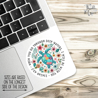 When You Go Through Deep Waters sticker, isaiah 43:2 – view 2