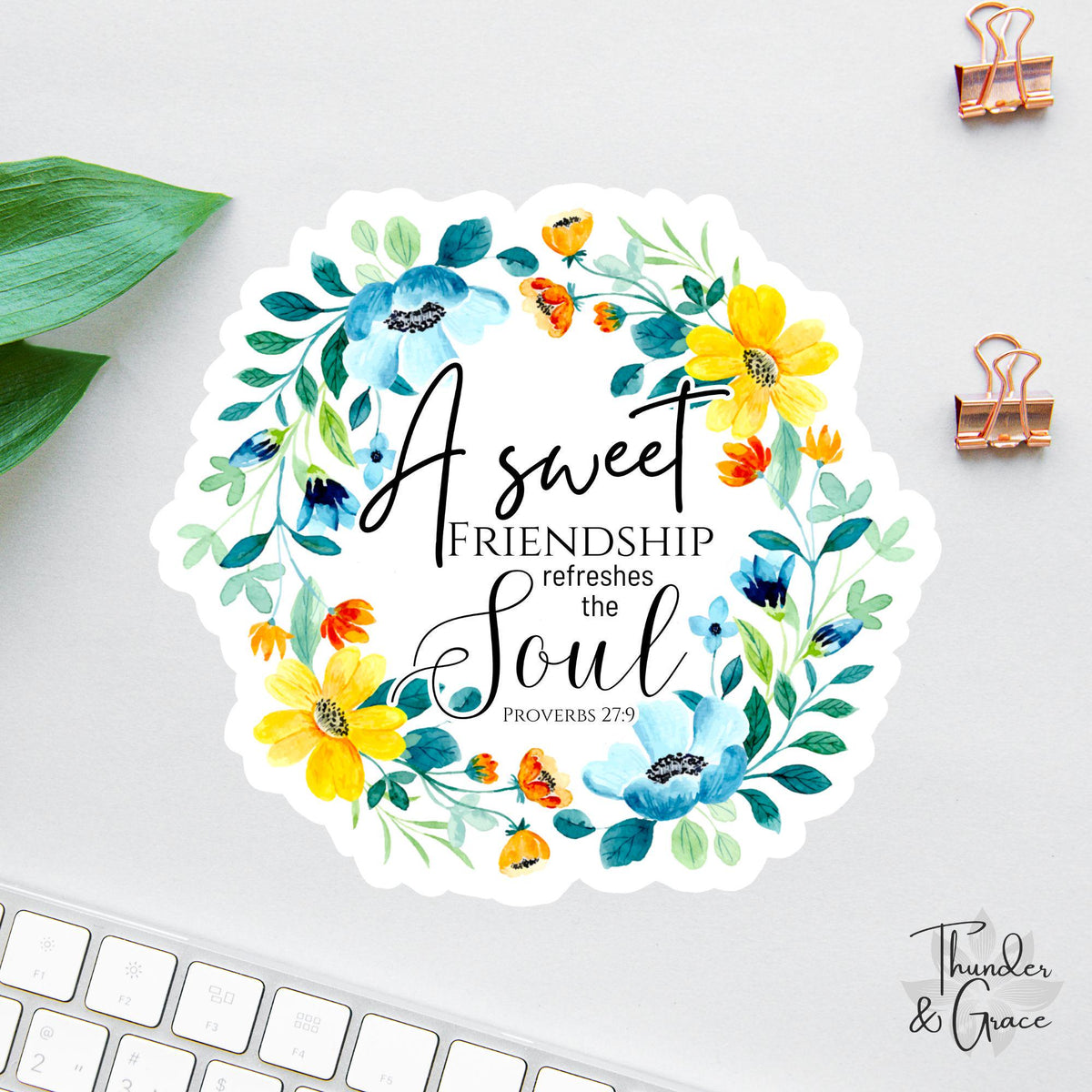 A Sweet Friendship Refreshes the Soul sticker, proverbs 27 9