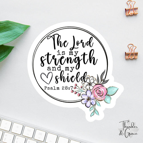 The Lord Is My Strength and My Shield sticker, god is good