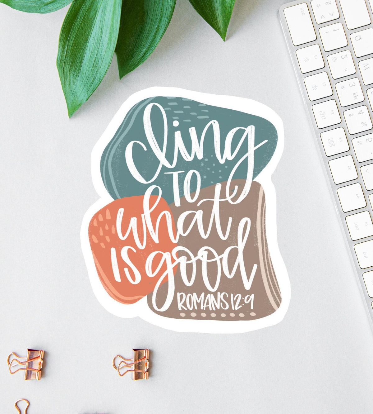 Cling to What Is Good sticker