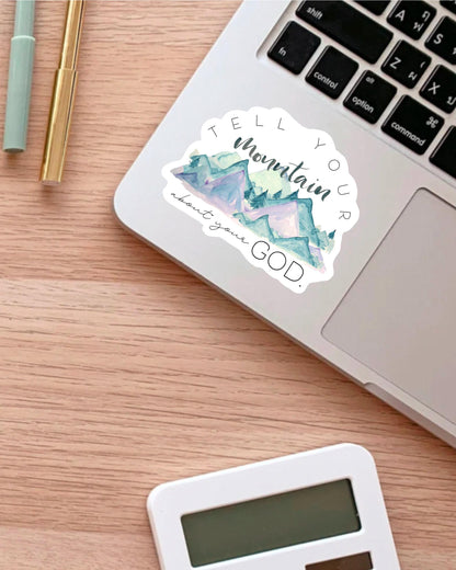 Tell Your Mountain About Your God sticker – view 3