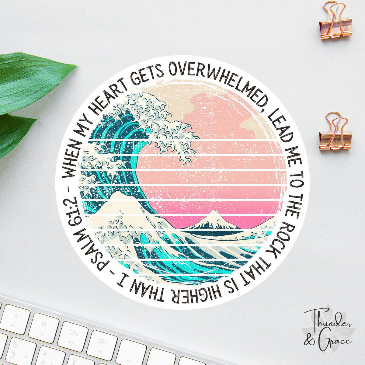 When My Heart Is Overwhelmed sticker, psalm 61:2