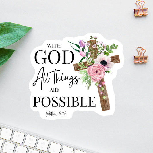 With God All Things Are Possible sticker