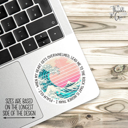 When My Heart Is Overwhelmed sticker, psalm 61:2 – view 2