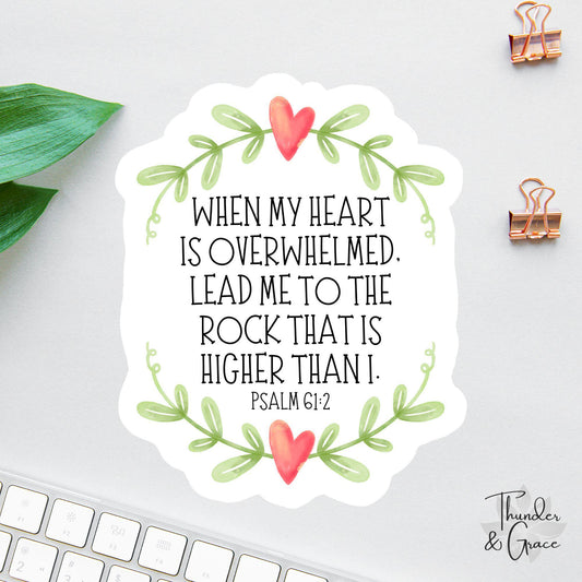 When My Heart Is Overwhelmed sticker, psalm 61:2