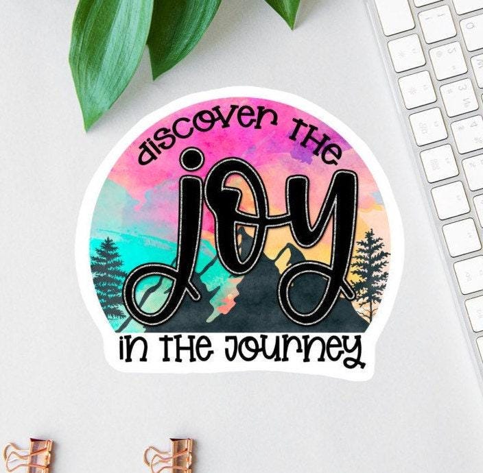 Discover the Joy in the Journey sticker