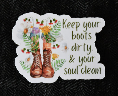 Keep Your Boots Dirty sticker