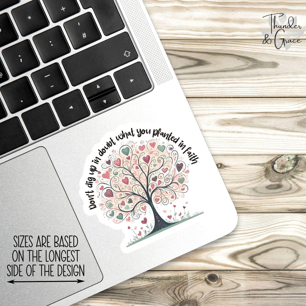 Don't Dig Up in Doubt What You Planted in Faith sticker – view 2
