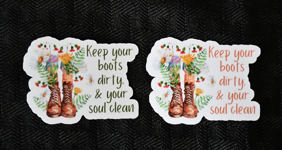 Keep Your Boots Dirty sticker – view 3