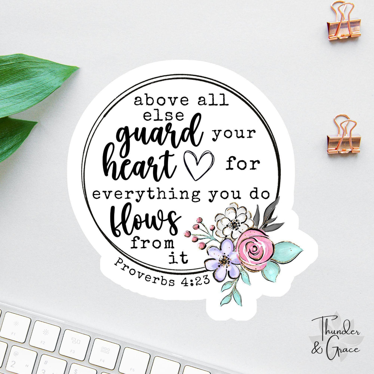 Above All Else Guard Your Heart sticker, proverbs 4:23