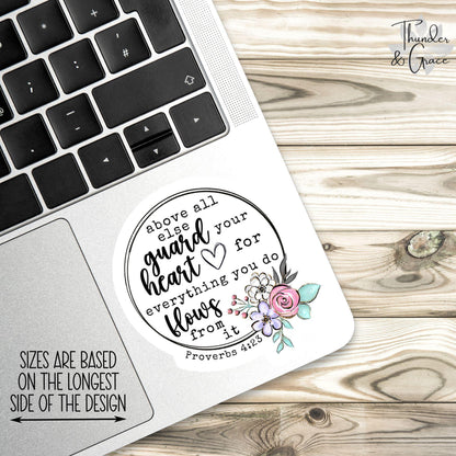Above All Else Guard Your Heart sticker, proverbs 4:23 – view 2