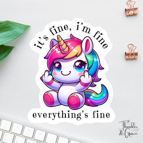 Funny Unicorn sticker, it's fine