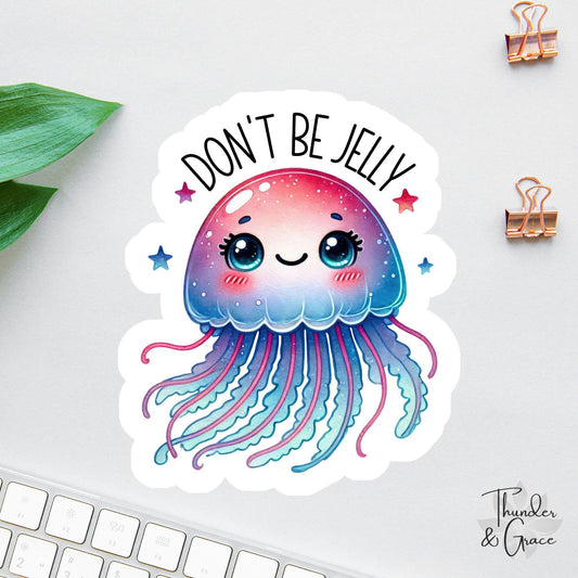 Don't Be Jelly sticker, drama queen
