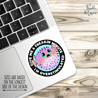 Give Me a Minute sticker, i'm overstimulated – view 2