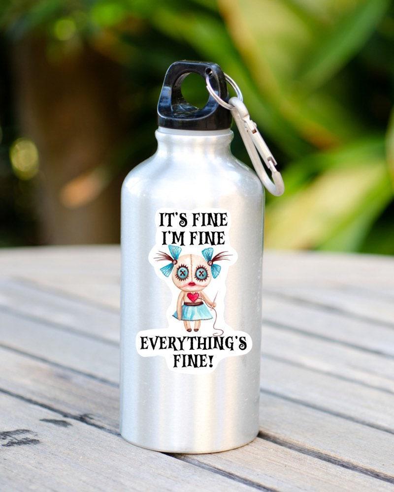 It’s Fine I’m Fine Everything Is Fine sticker – view 3
