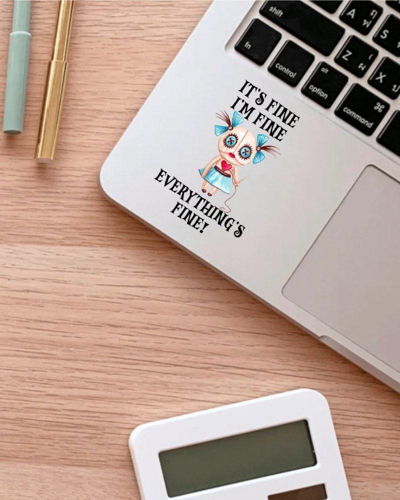 It’s Fine I’m Fine Everything Is Fine sticker – view 4