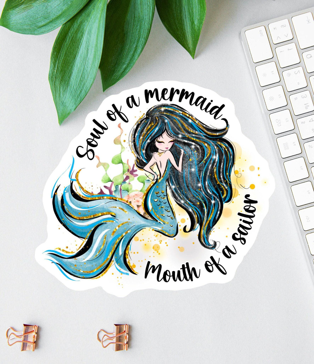 Soul of a Mermaid Mouth of a Sailor sticker, mermaid lover