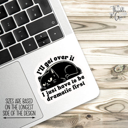 I'll Get Over It sticker, funny black cat – view 2